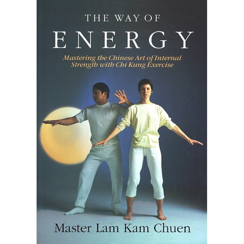 The Way of Energy by Master Lam Kam-Chuen, SKU SS-171, UPC 700317389941