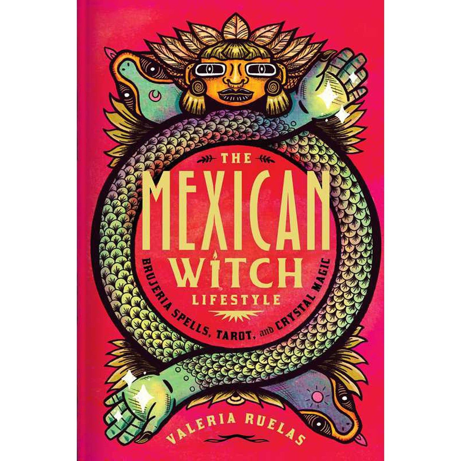 The Mexican Witch Lifestyle (Hardcover) by Valeria Ruelas, SKU SS-409, UPC 700317413219