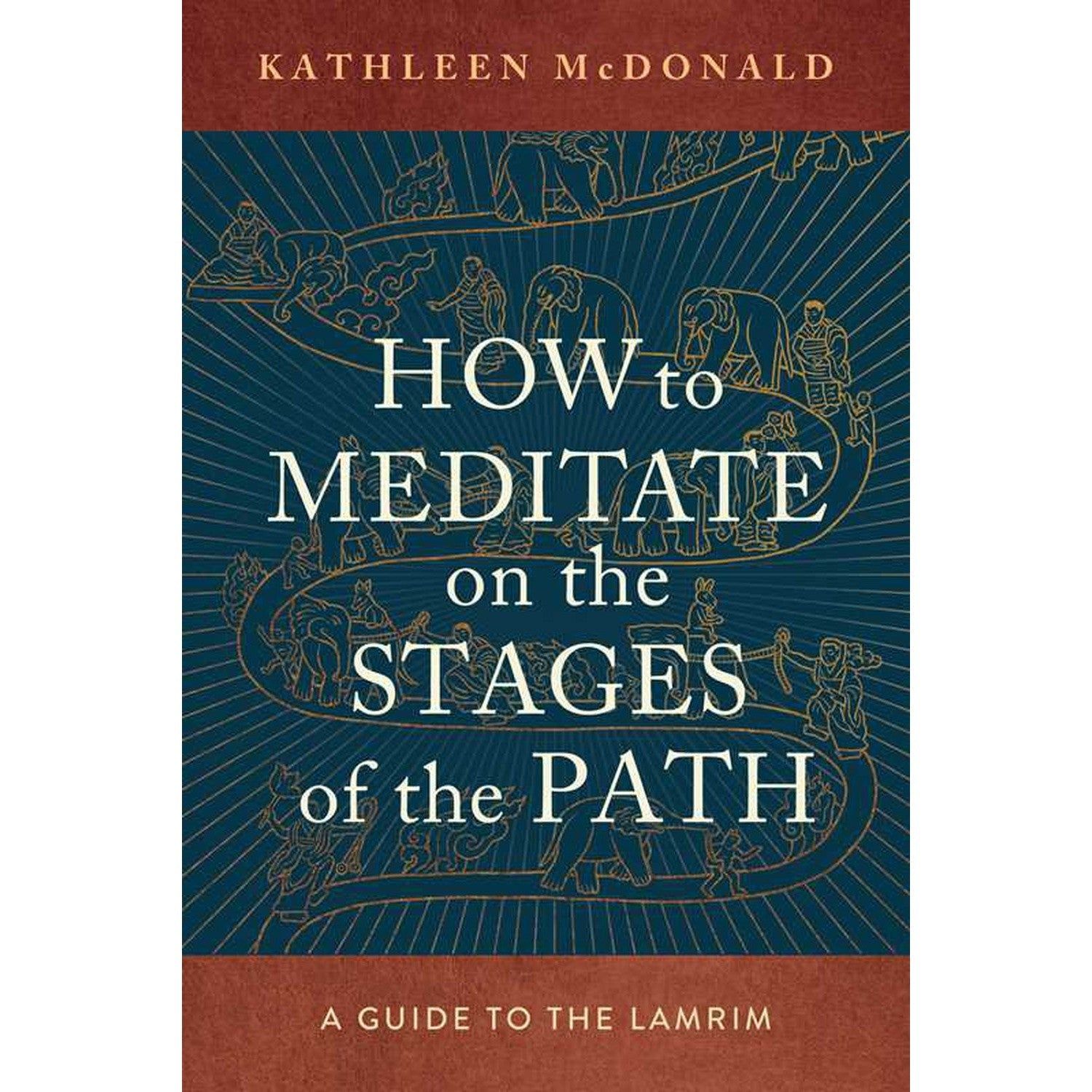 How to Meditate on the Stages of the Path by Kathleen McDonald, SKU SS-385, UPC 700317403678