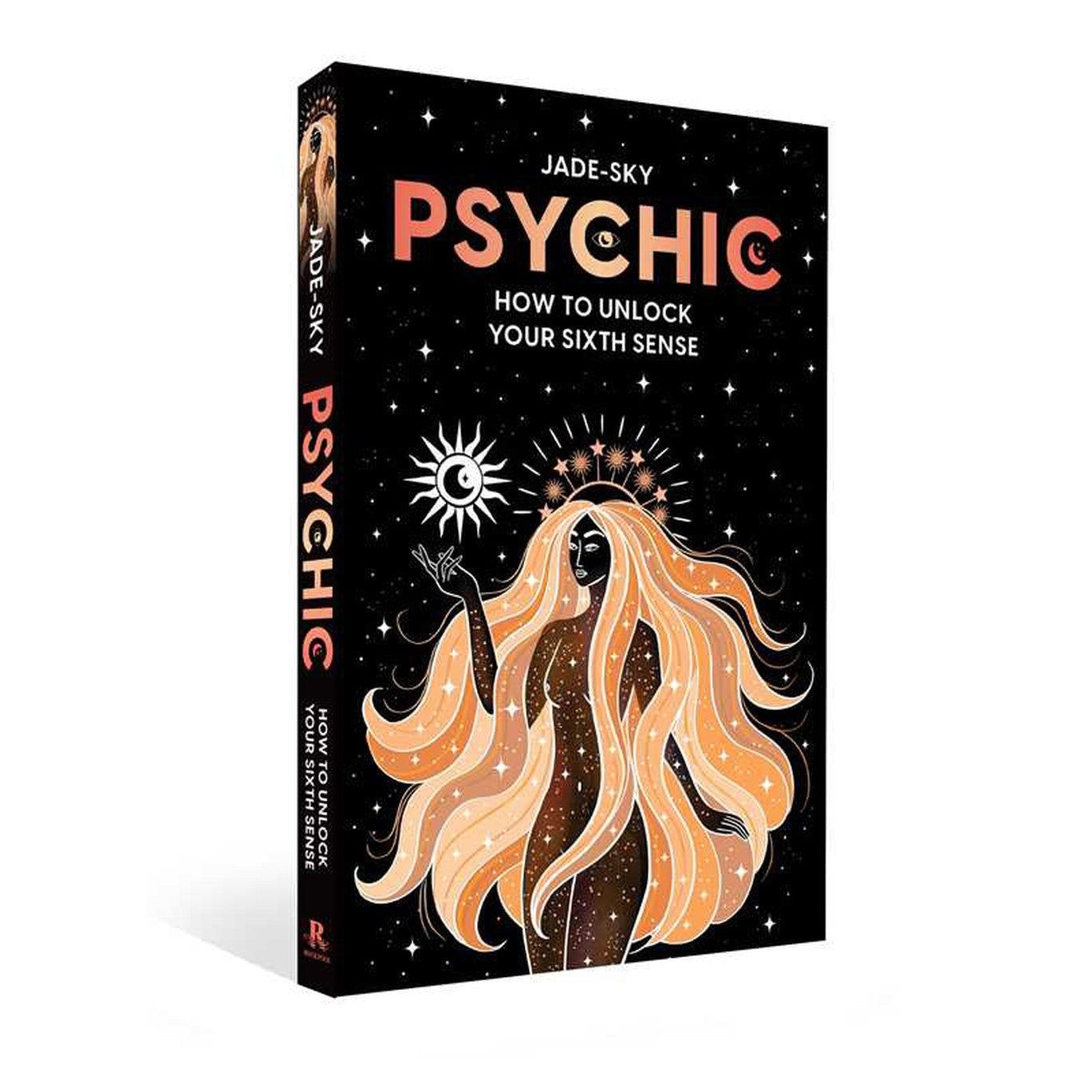 Psychic: How to unlock your sixth sense by Jade Sky, SKU RP-270, UPC 700317397120