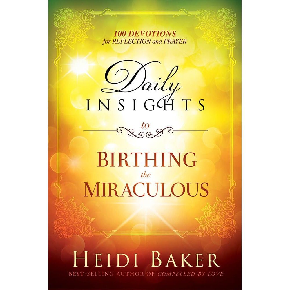 Daily Insights to Birthing the Miraculous: 100 Devotions for Reflection and Prayer (Hardcover) by H…