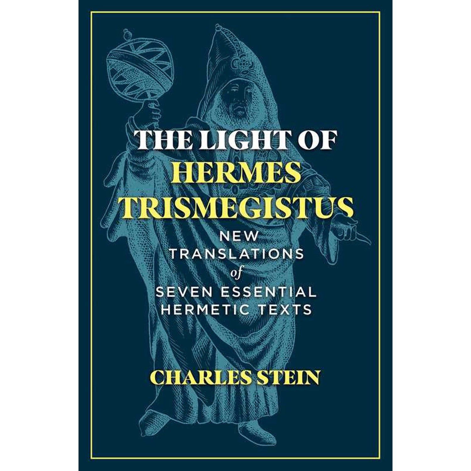 The Light of Hermes Trismegistus (Hardcover) by Charles Stein, SKU SS-459, UPC 700317413936