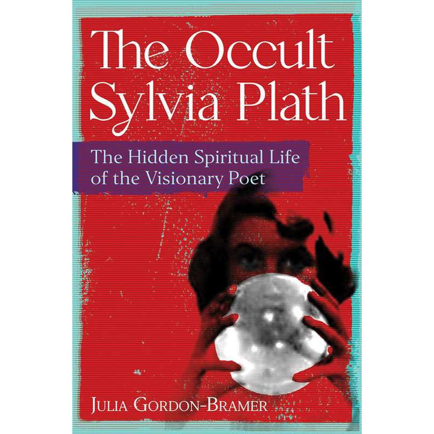 The Occult Sylvia Plath by Julia Gordon-Bramer, SKU SS-212, UPC 700317390732