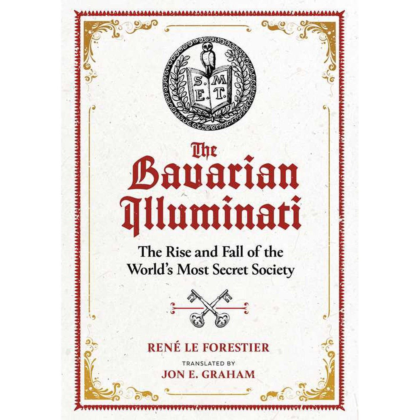 The Bavarian Illuminati (Hardcover) by René Le Forestier, Jon E. Graham, SKU SS-447, UPC 7003174137…