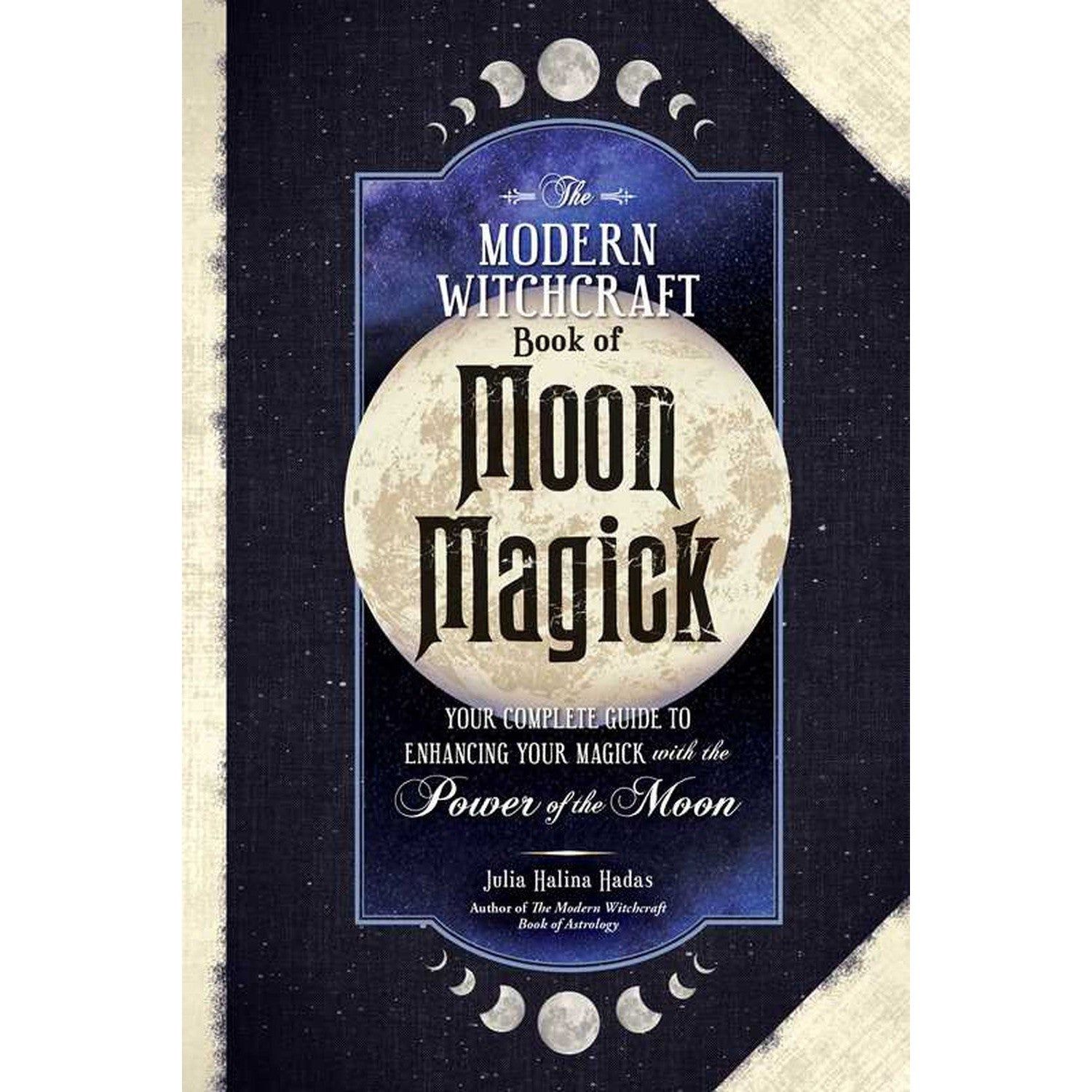 The Modern Witchcraft Book of Moon Magick (Hardcover) by Julia Halina Hadas, SKU SS-235, UPC 700317…