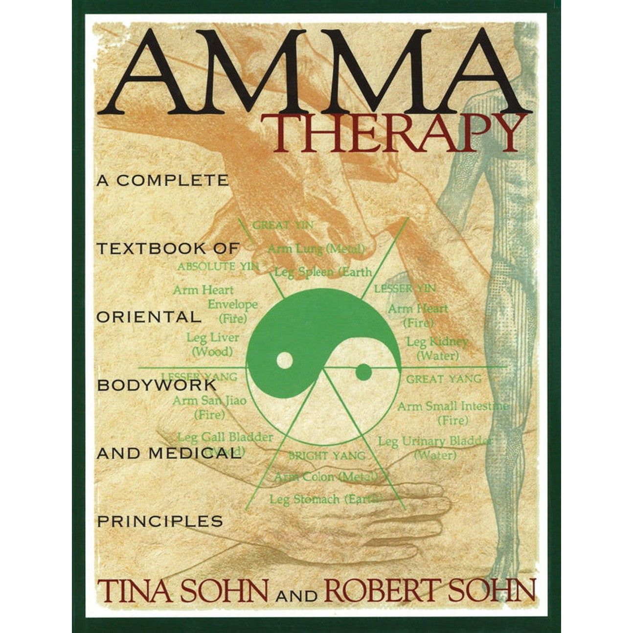 Amma Therapy (Hardcover) by Tina Sohn, Robert C. Sohn, SKU SS-453, UPC 700317413851