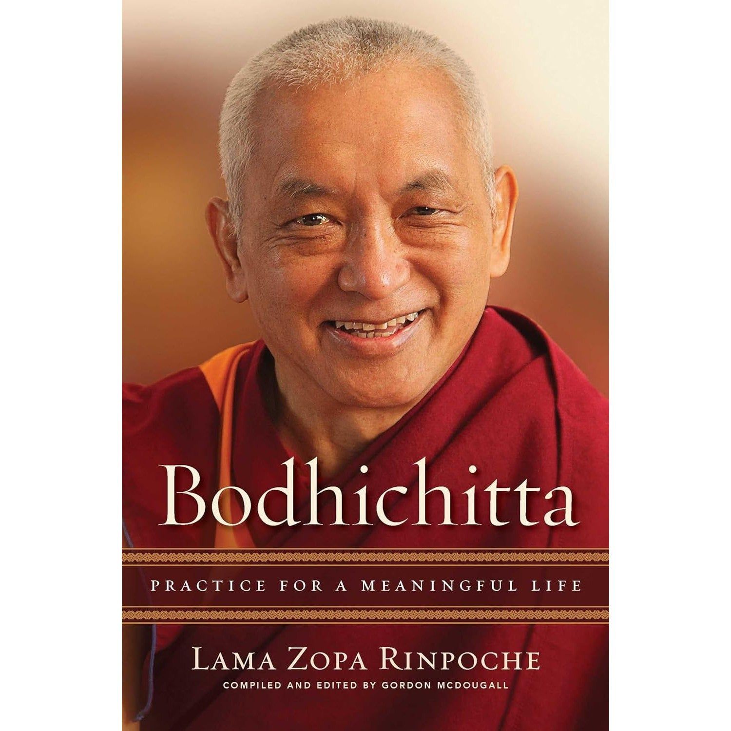 Bodhichitta: Practice for a Meaningful Life (Hardcover) by Lama Zopa Rinpoche, SKU BB-193, UPC 7003…