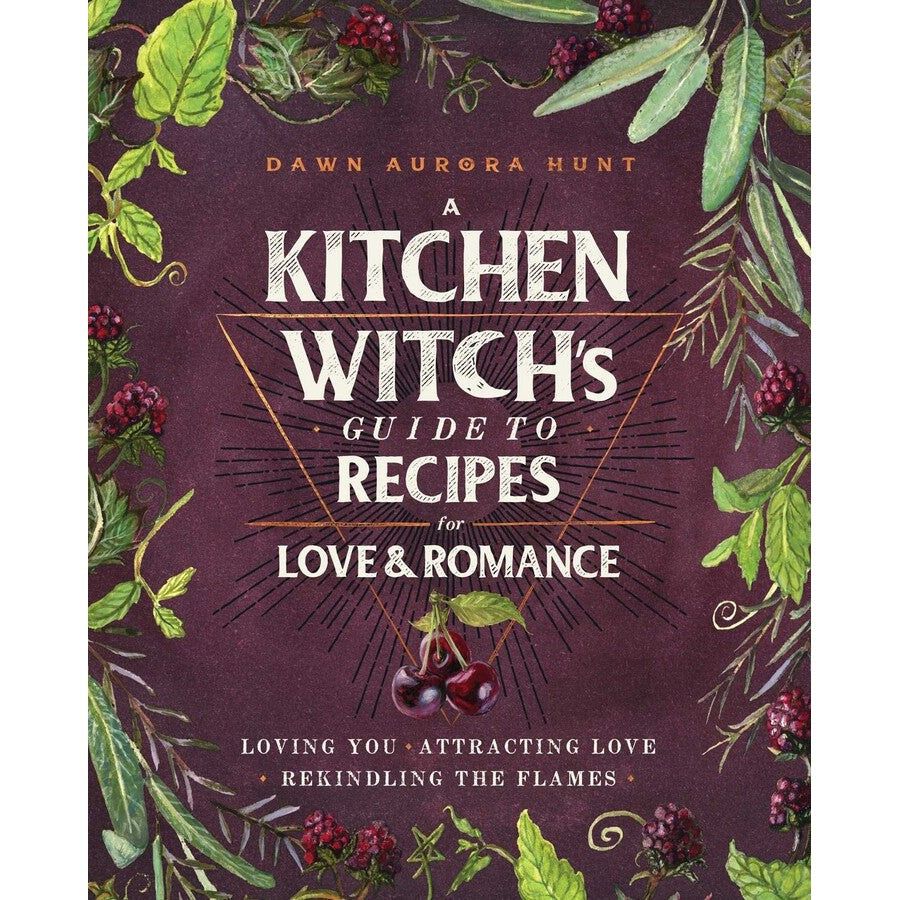 A Kitchen Witch&#39;s Guide to Recipes for Love &amp; Romance by Dawn Aurora Hunt, SKU SS-538, UPC 70031741…