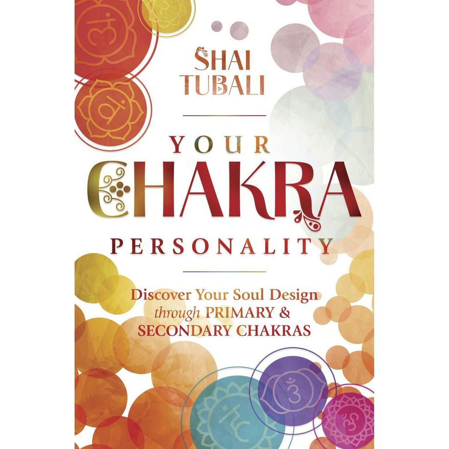 Your Chakra Personality by Shai Tubali, SKU LW2363, UPC 700317404460
