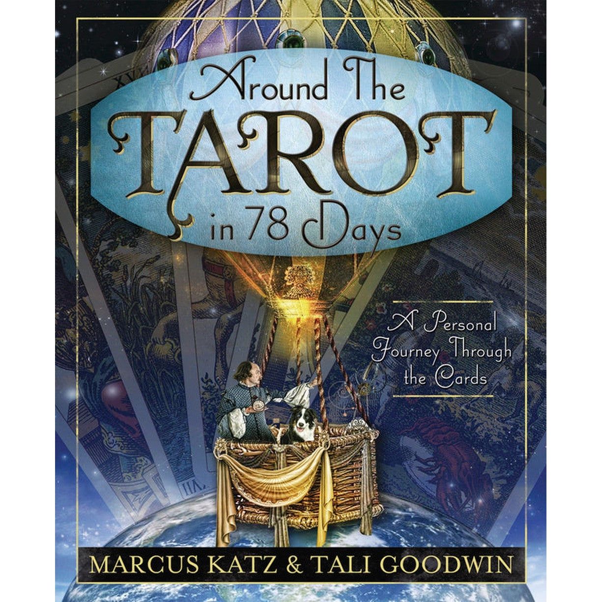 Around the Tarot in 78 Days by Marcus Katz, Tali Goodwin, SKU LW2169, UPC 700317354406