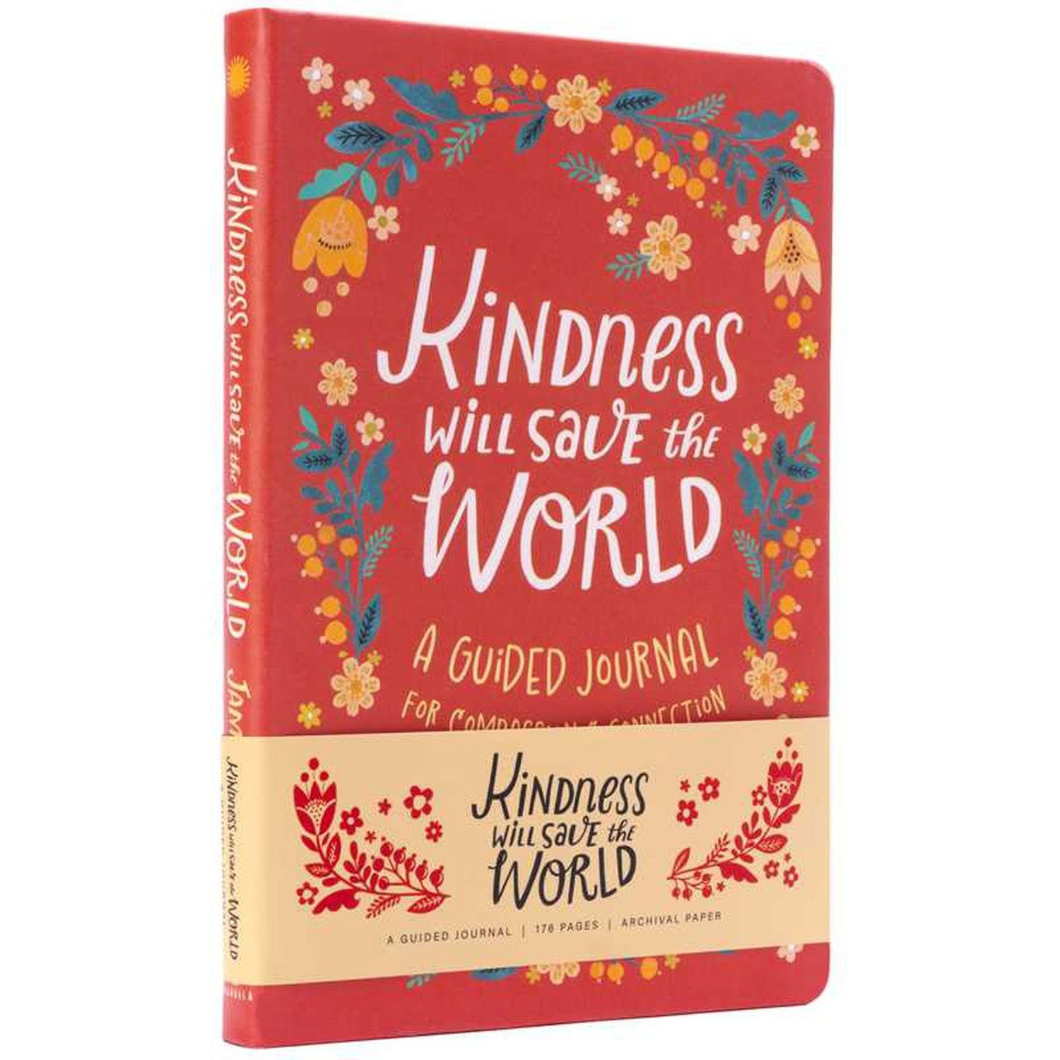 Kindness Will Save the World Guided Journal by James Crews, Dinara Mirtalipova, SKU SS-231, UPC 700…