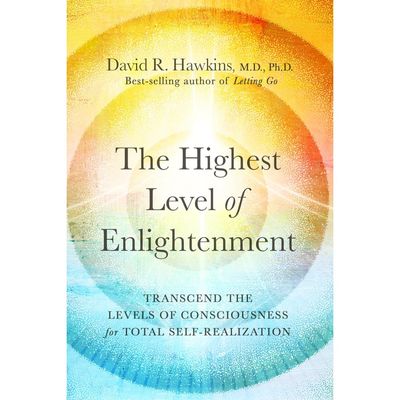 The Highest Level of Enlightenment by David R. Hawkins, SKU PH-584, UPC 700317369363