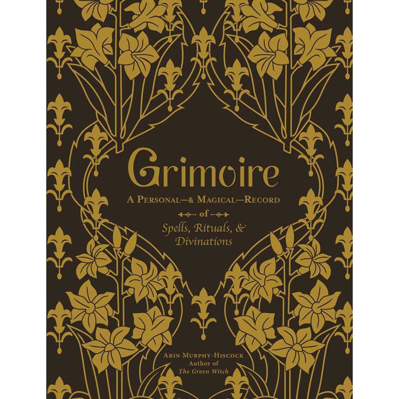 Grimoire: A Personal—&amp; Magical—Record of Spells, Rituals, &amp; Divinations (Hardcover) by Arin Murphy-…