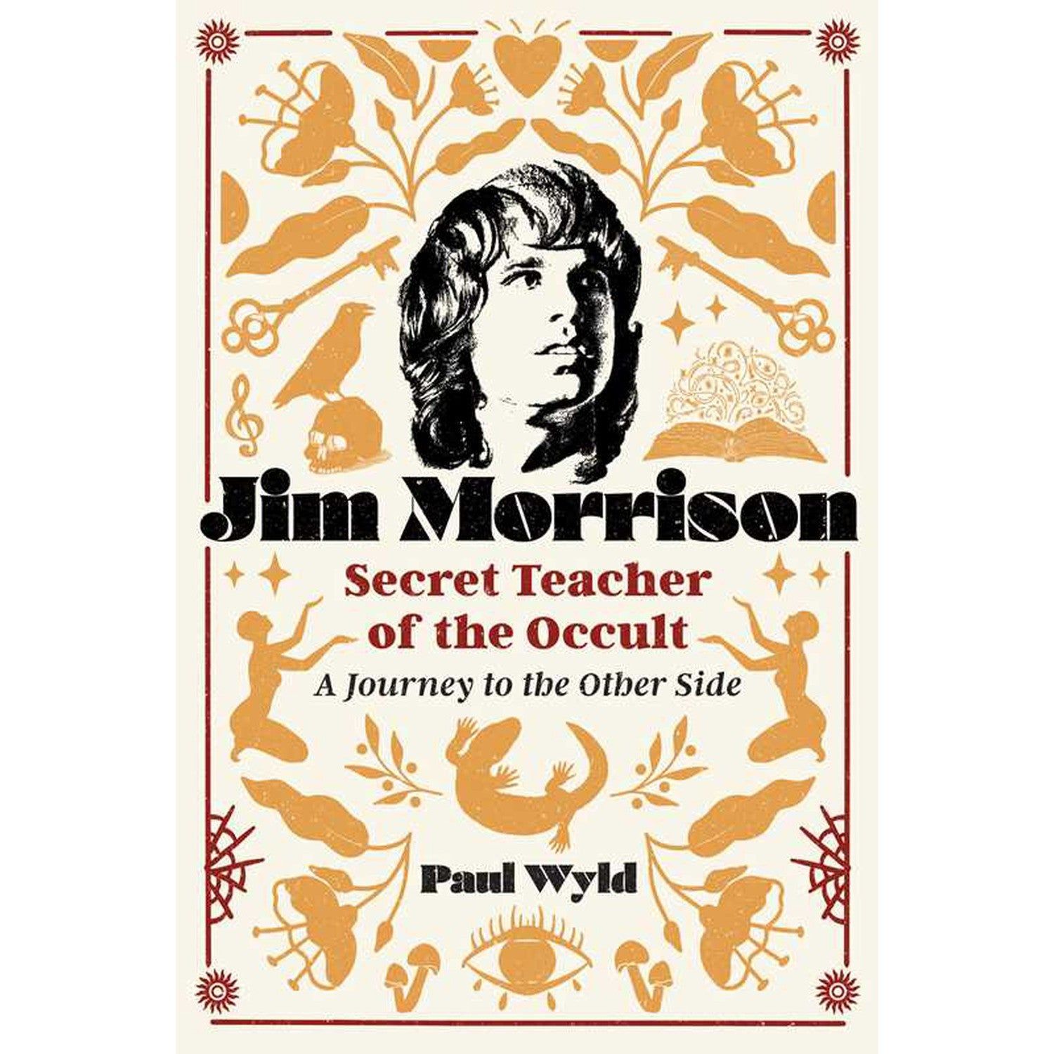 Jim Morrison, Secret Teacher of the Occult by Paul Wyld, SKU SS-318, UPC 700317394525