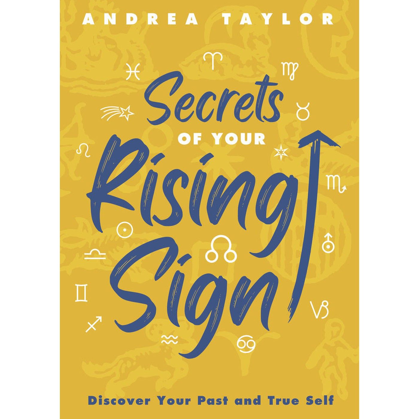 Secrets of Your Rising Sign by Andrea Taylor, SKU LW2270, UPC 700317381563