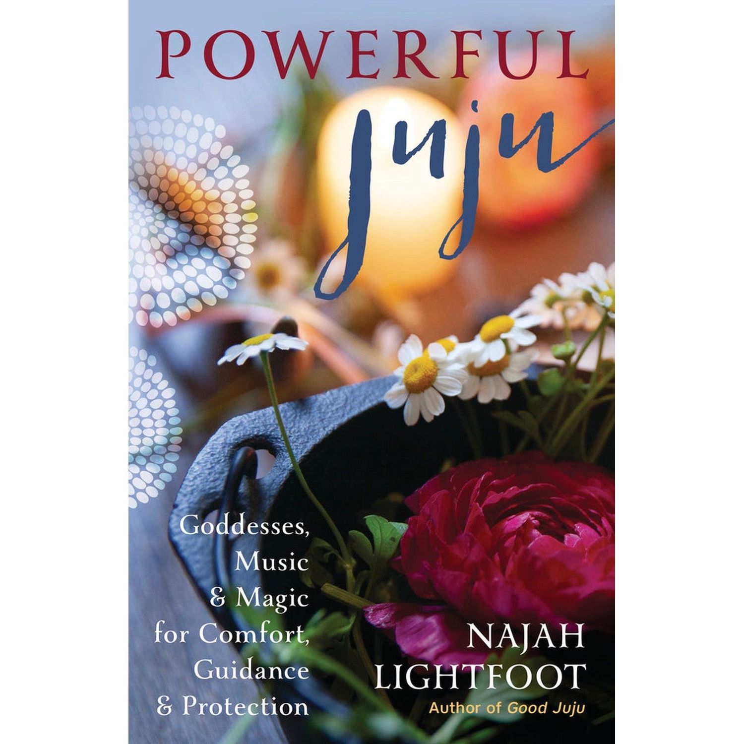 Powerful Juju by Najah Lightfoot, SKU LW2199, UPC 700317354710