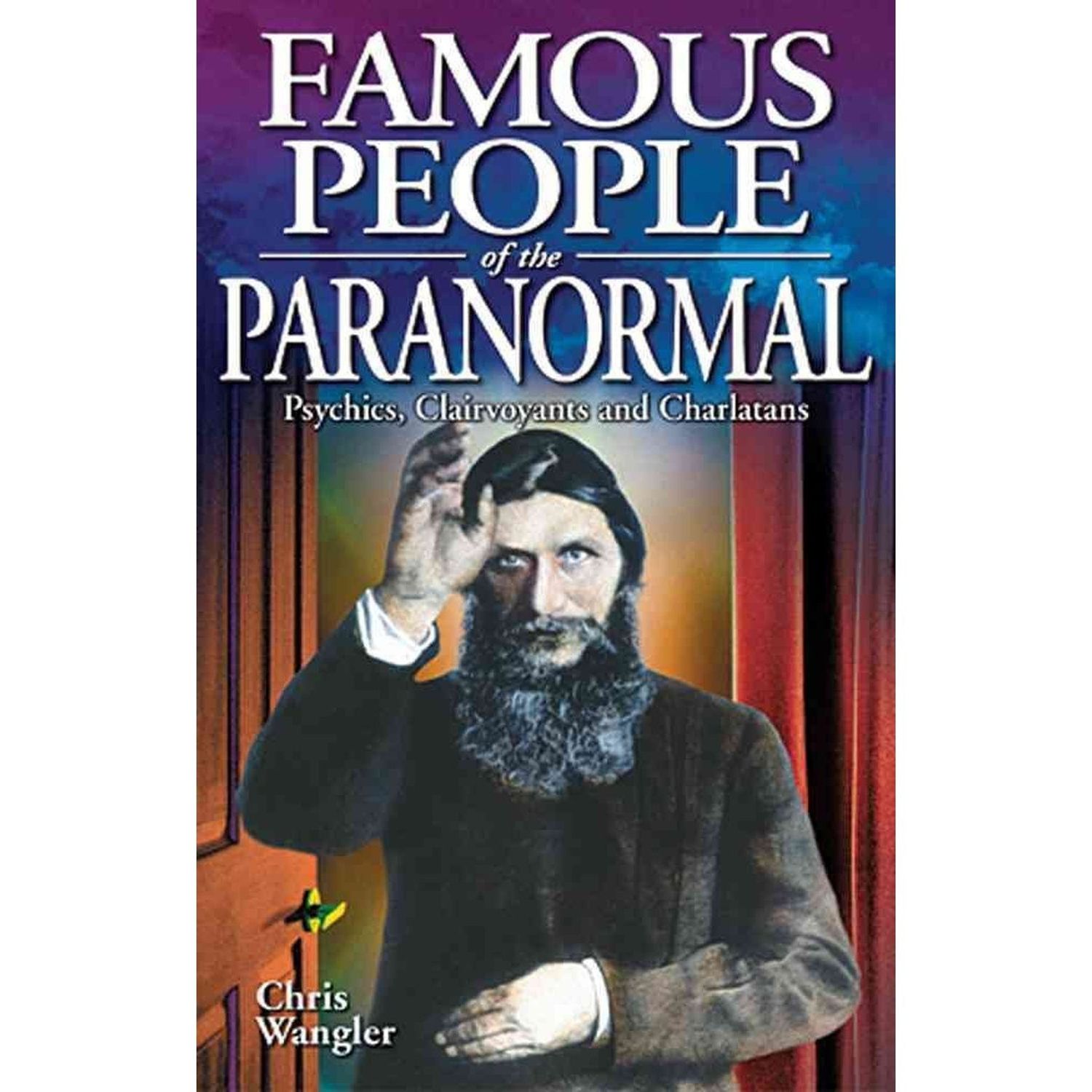 Famous People of the Paranormal: Psychics, clairvoyants and charlatans by Chris Wangler, SKU BB-38,…