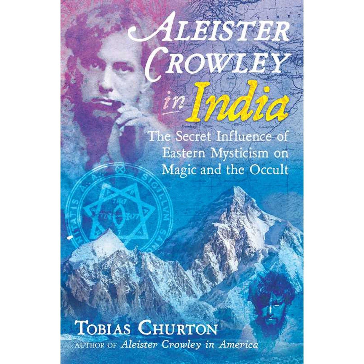 Aleister Crowley in India (Hardcover) by Tobias Churton, SKU SS-467, UPC 700317414025