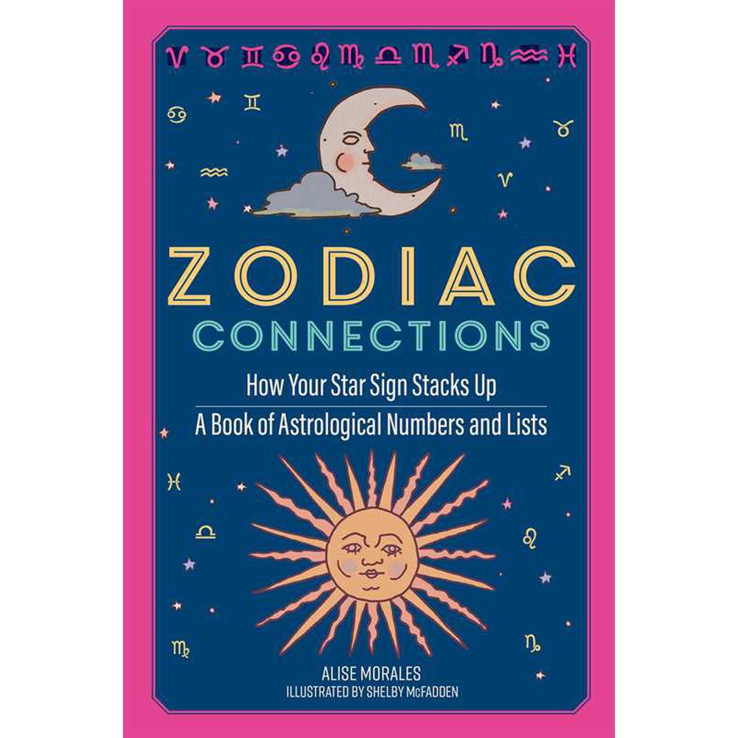 Zodiac Connections (Hardcover) by Alise Morales, Shelby McFadden, SKU SS-296, UPC 700317394075