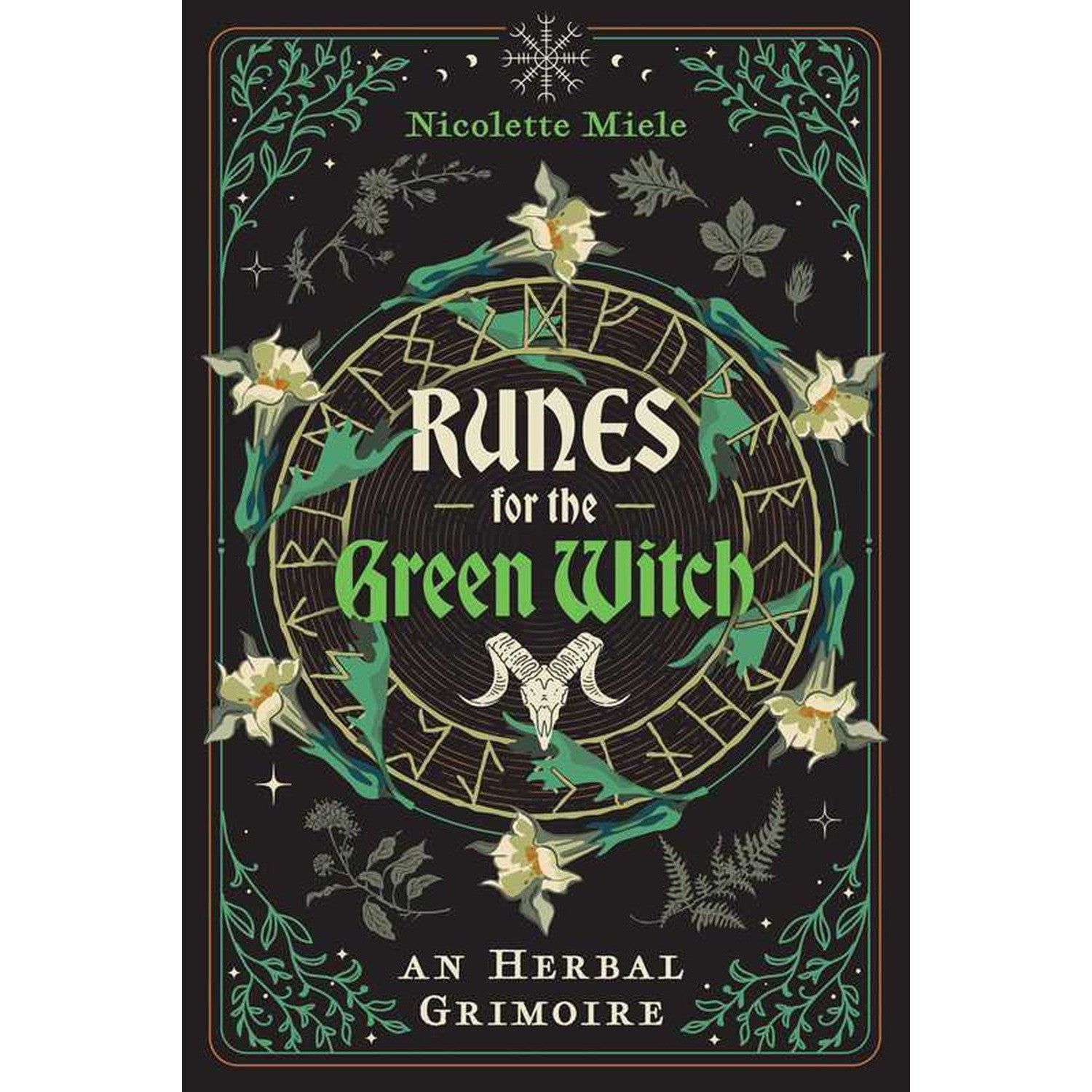Runes for the Green Witch: An Herbal Grimoire by Nicolette Miele, SKU SS-245, UPC 700317391128