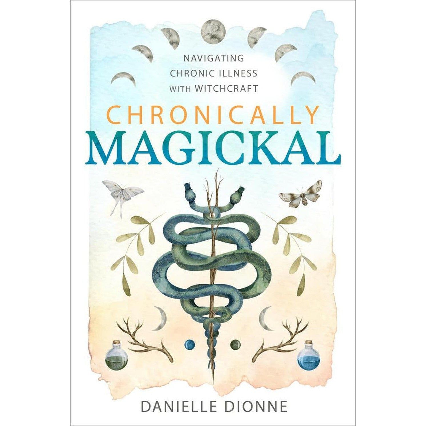 Chronically Magickal by Danielle Dionne, Amy Blackthorn, SKU LW2333, UPC 700317391326