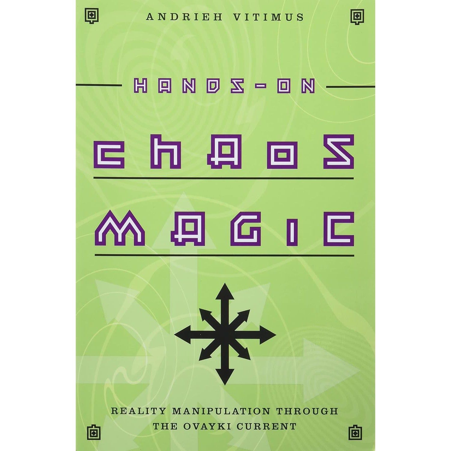Hands-On Chaos Magic by Andrieh Vitimus, SKU LW2164, UPC 700317354369