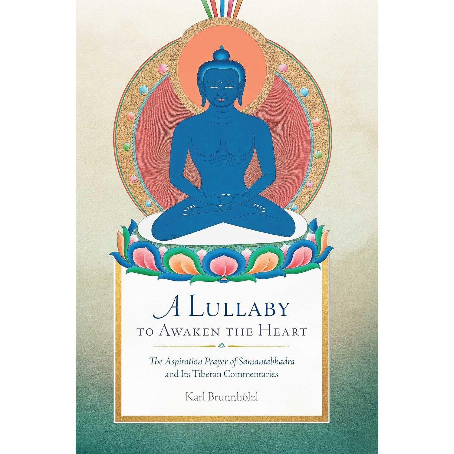 A Lullaby to Awaken the Heart (Hardcover) by Karl Brunnhölzl, SKU BB-275, UPC 700317418283