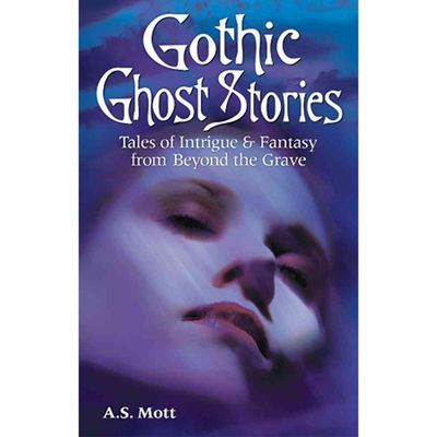 Gothic Ghost Stories by A. S. Mott, SKU BB-44, UPC 700317308263