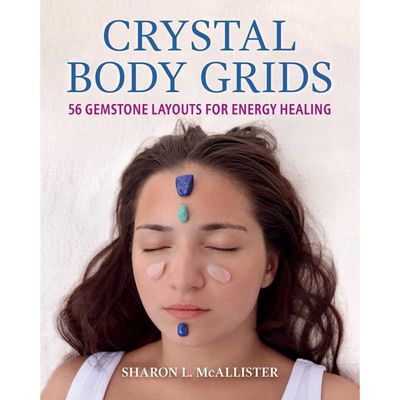 Crystal Body Grids: 56 Gemstone Layouts for Energy Healing by Sharon L. McAllister, SKU SS-321, UPC…