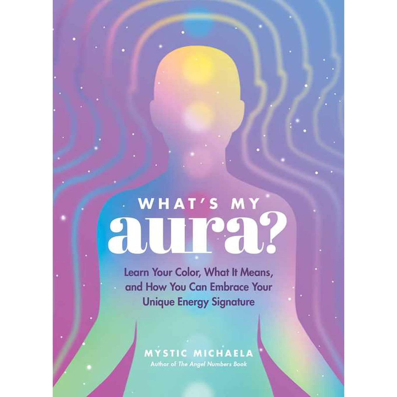 What&#39;s My Aura? (Hardcover) by Mystic Michaela, SKU SS-272, UPC 9781507221310