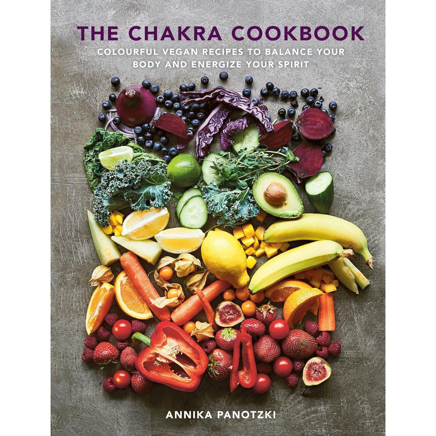 The Chakra Cookbook (Hardcover) by Annika Panotzki, SKU BB-158, UPC 700317359944