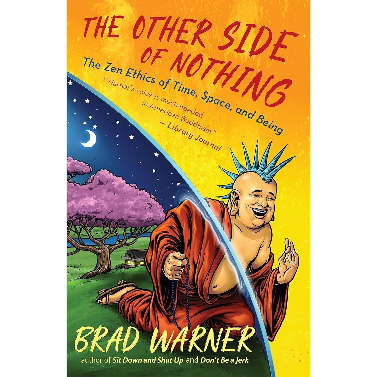 The Other Side of Nothing: The Zen Ethics of Time, Space, and Being by Brad Warner, SKU BB-201, UPC…