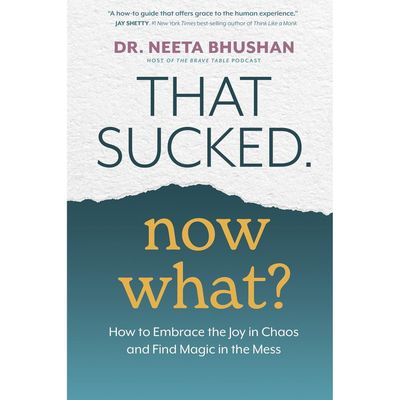 That Sucked. Now What? by Dr. Neeta Bhushan, SKU PH-542, UPC 700317360858