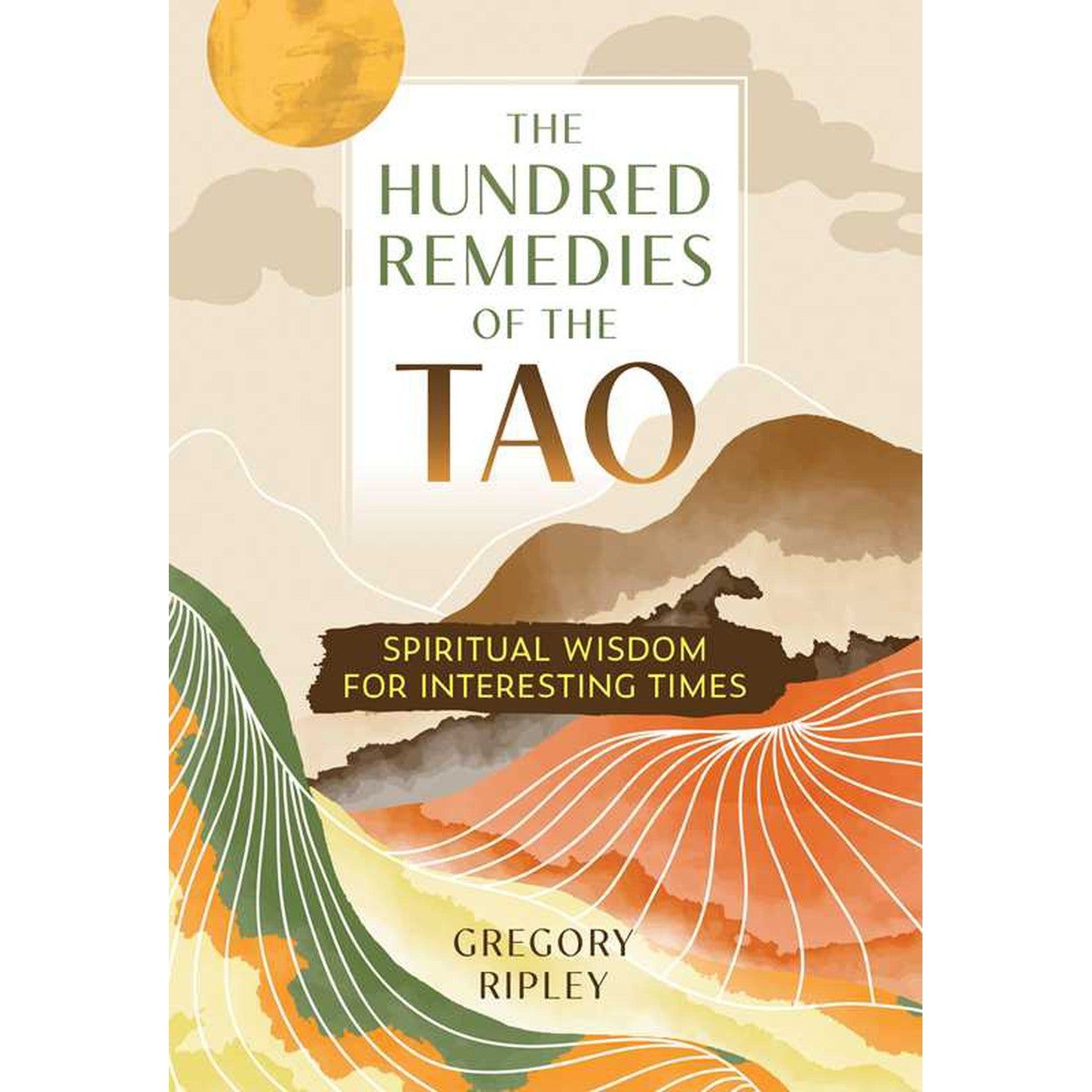 The Hundred Remedies of the Tao by Gregory Ripley, SKU SS-277, UPC 700317393115