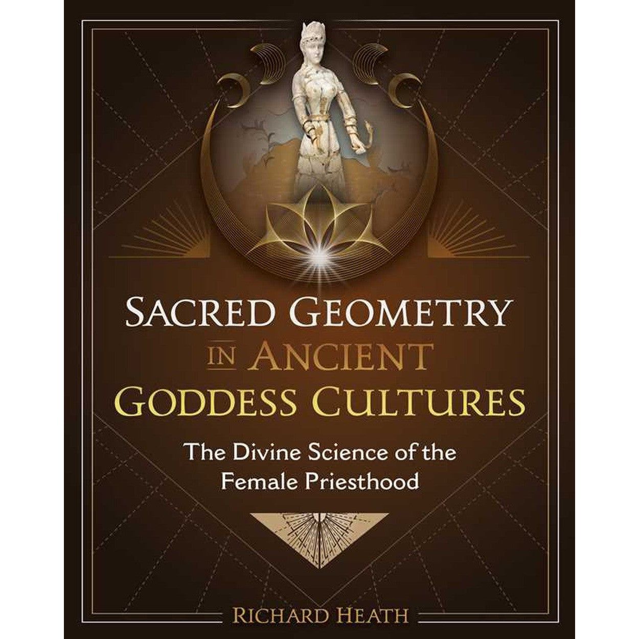 Sacred Geometry in Ancient Goddess Cultures (Hardcover) by Richard Heath, SKU SS-234, UPC 700317390…