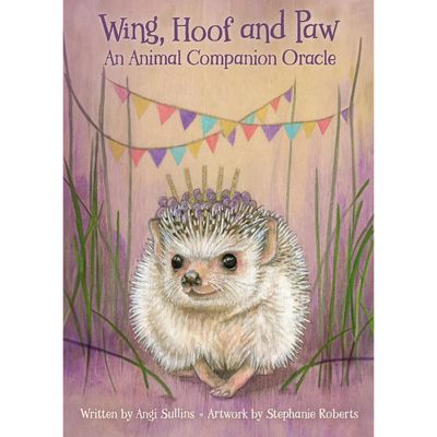 Wing, Hoof and Paw: An Animal Companion Oracle by Angi Sullins, Stephanie Roberts, SKU UG-WHP44, UP…