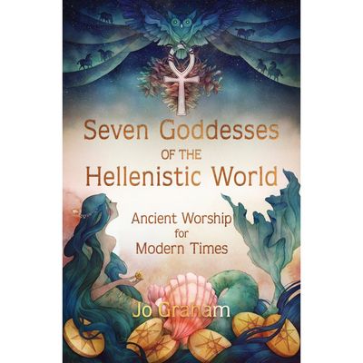 Seven Goddesses of the Hellenistic World by Jo Graham, SKU LW1968, UPC 700317117209