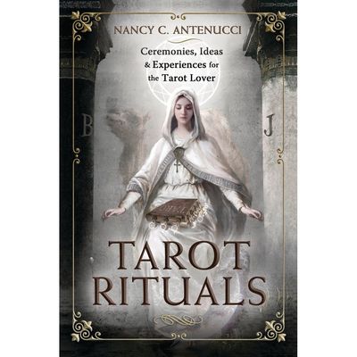 Tarot Rituals by Nancy C. Antenucci, SKU LW56, UPC 6016005712781