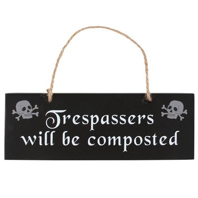 7.86&quot; Hanging Sign - Trespassers Will Be Composted, SKU PG-14915, UPC 700317030669