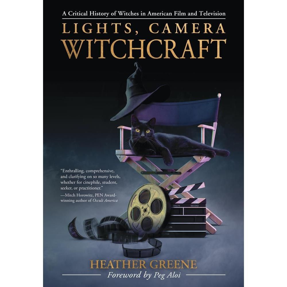 Lights, Camera, Witchcraft by Heather Greene, Peg Aloi, SKU LW76, UPC 6016009414483