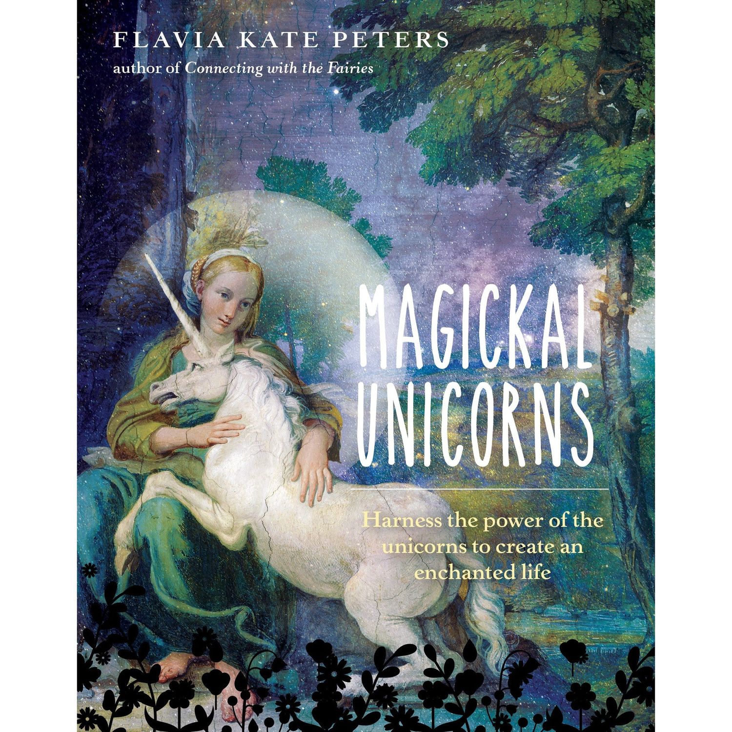 Magickal Unicorns (Hardcover) by Flavia Kate Peters, SKU RP-114, UPC 700317030829