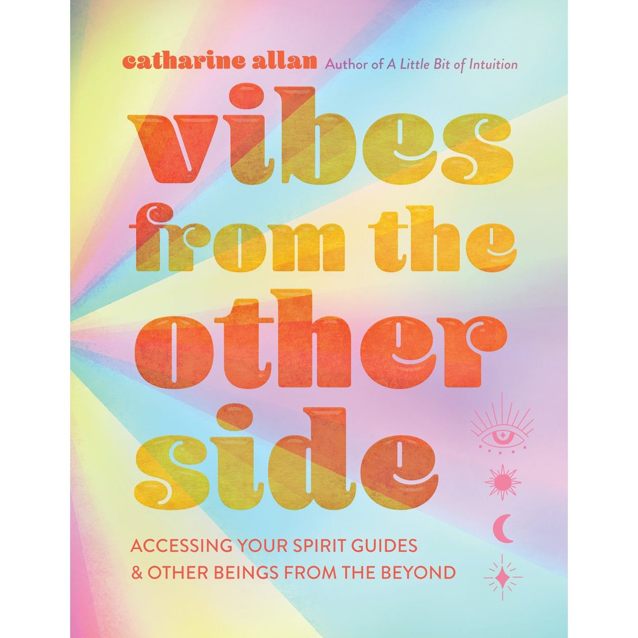 Vibes from the Other Side (Hardcover) by Catharine Allan, SKU US-153, UPC 700317290056