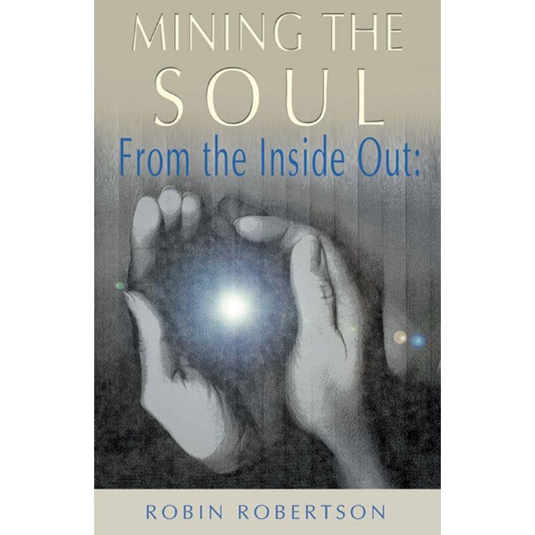 Mining the Soul by Robin Robertson, SKU R914, UPC 700317055365