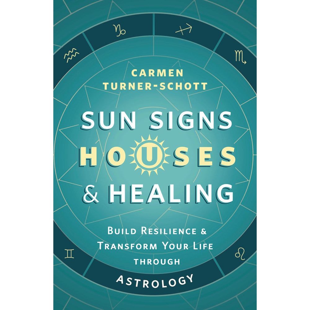 Sun Signs, Houses &amp; Healing by Carmen Turner-Schott, SKU LW1836, UPC 700317029861