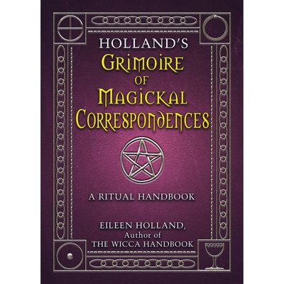 Holland&#39;s Grimoire of Magickal Correspondence by Eileen Holland, SKU R413, UPC