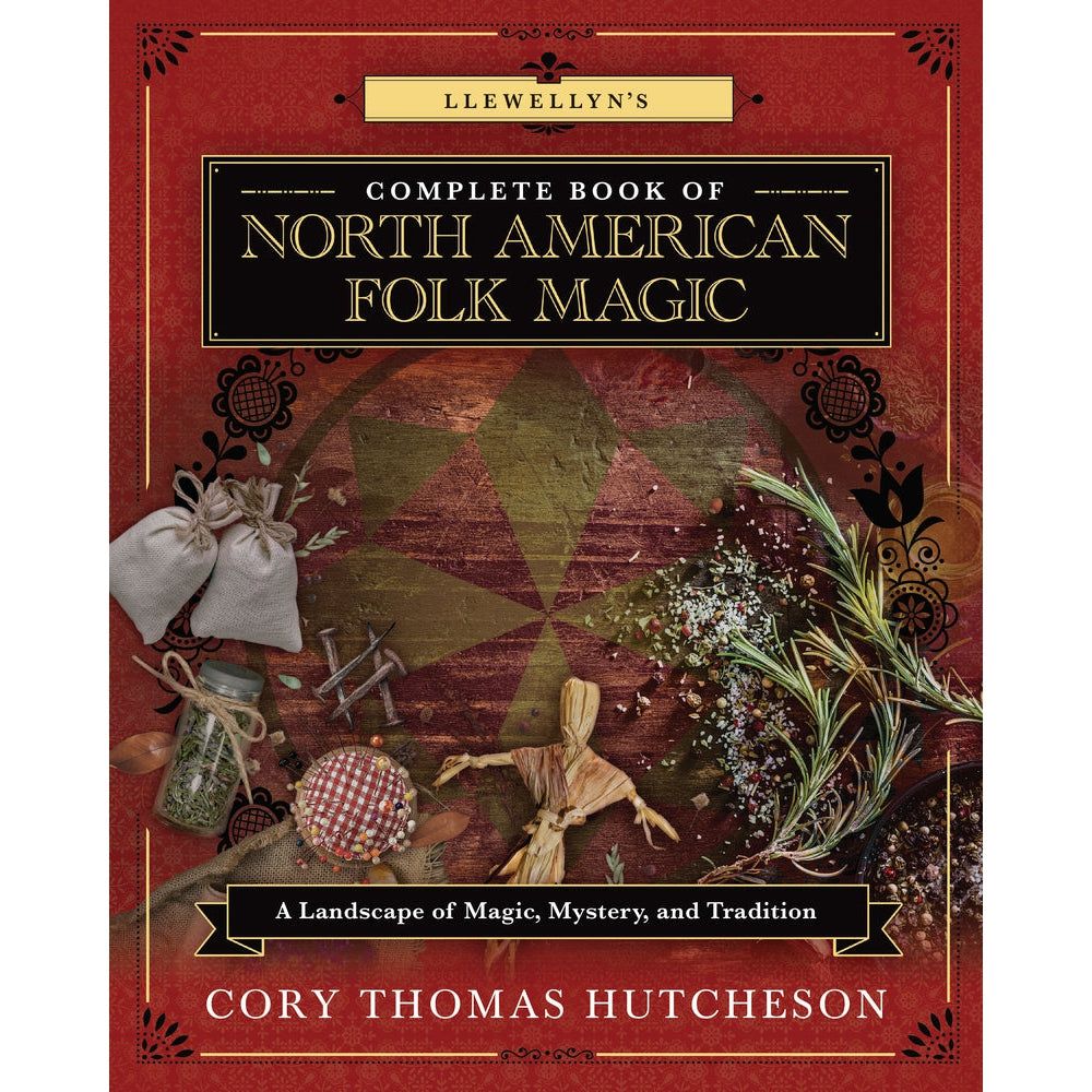 Llewellyn&#39;s Complete Book of North American Folk Magic, SKU LW2009, UPC 700317129431