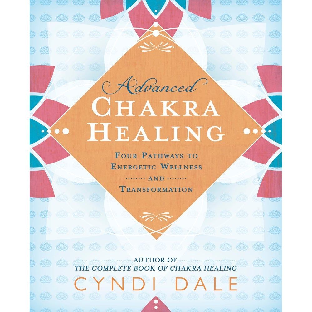 Advanced Chakra Healing by Cyndi Dale, SKU LW96, UPC 6016015179185