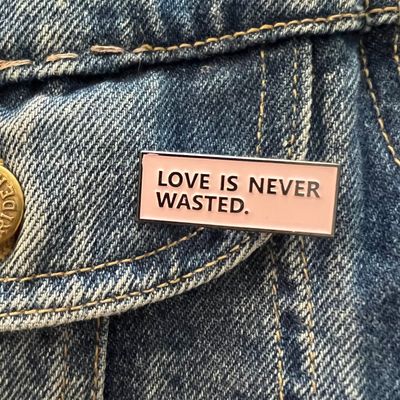 Love Is Never Wasted Enamel Pin, SKU XZ4547-115, UPC 6016011053052