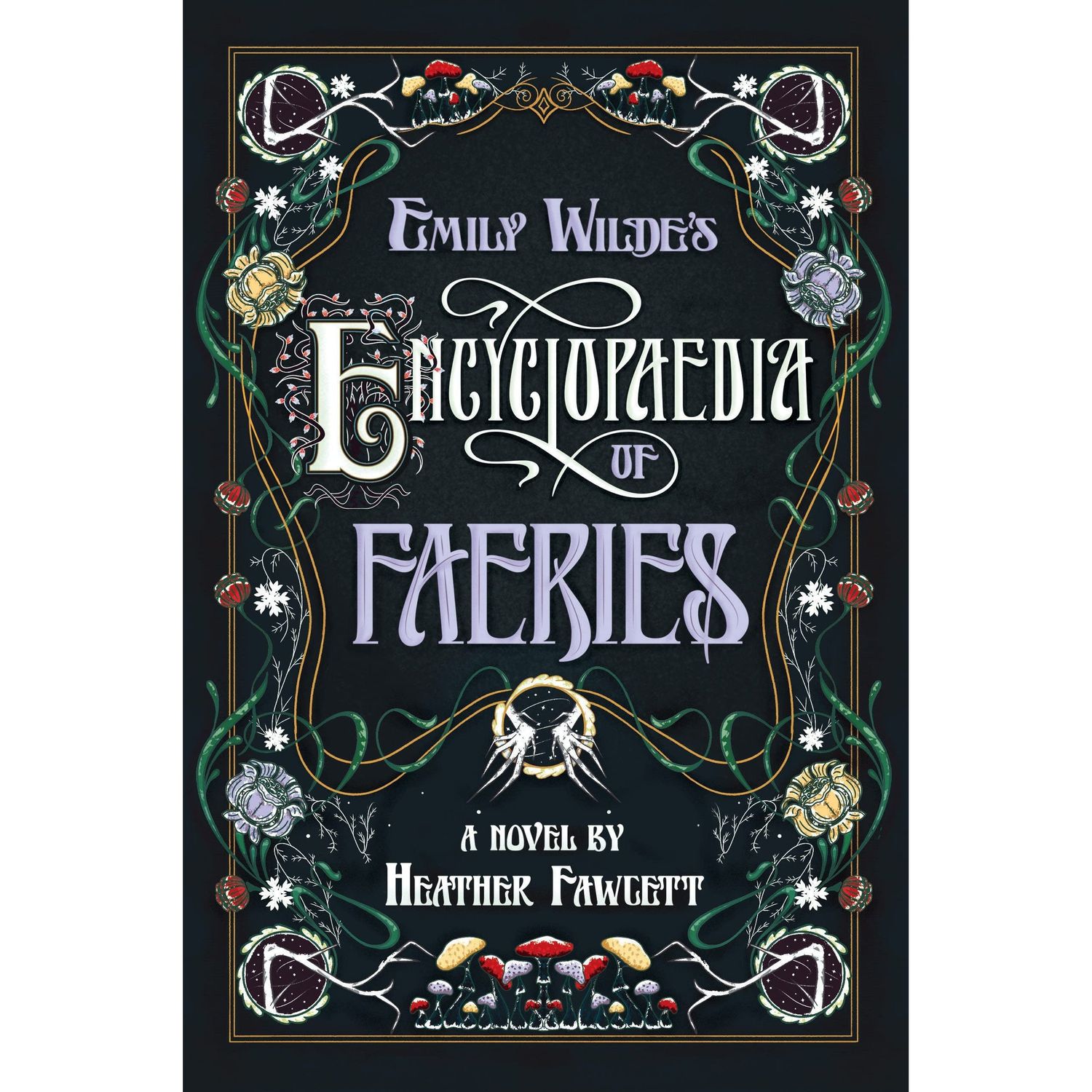 Emily Wilde&#39;s Encyclopaedia of Faeries (Hardcover) by Heather Fawcett, SKU PH-49, UPC 700317295211