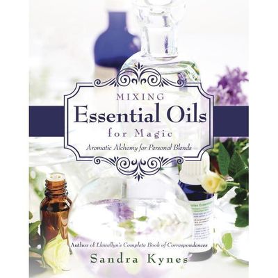 Mixing Essential Oils For Magic by Sandra Kynes, SKU LW1564, UPC 6016221052036
